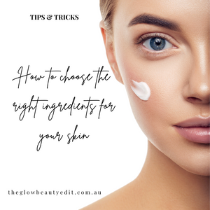 How to choose the right ingredients for your skin